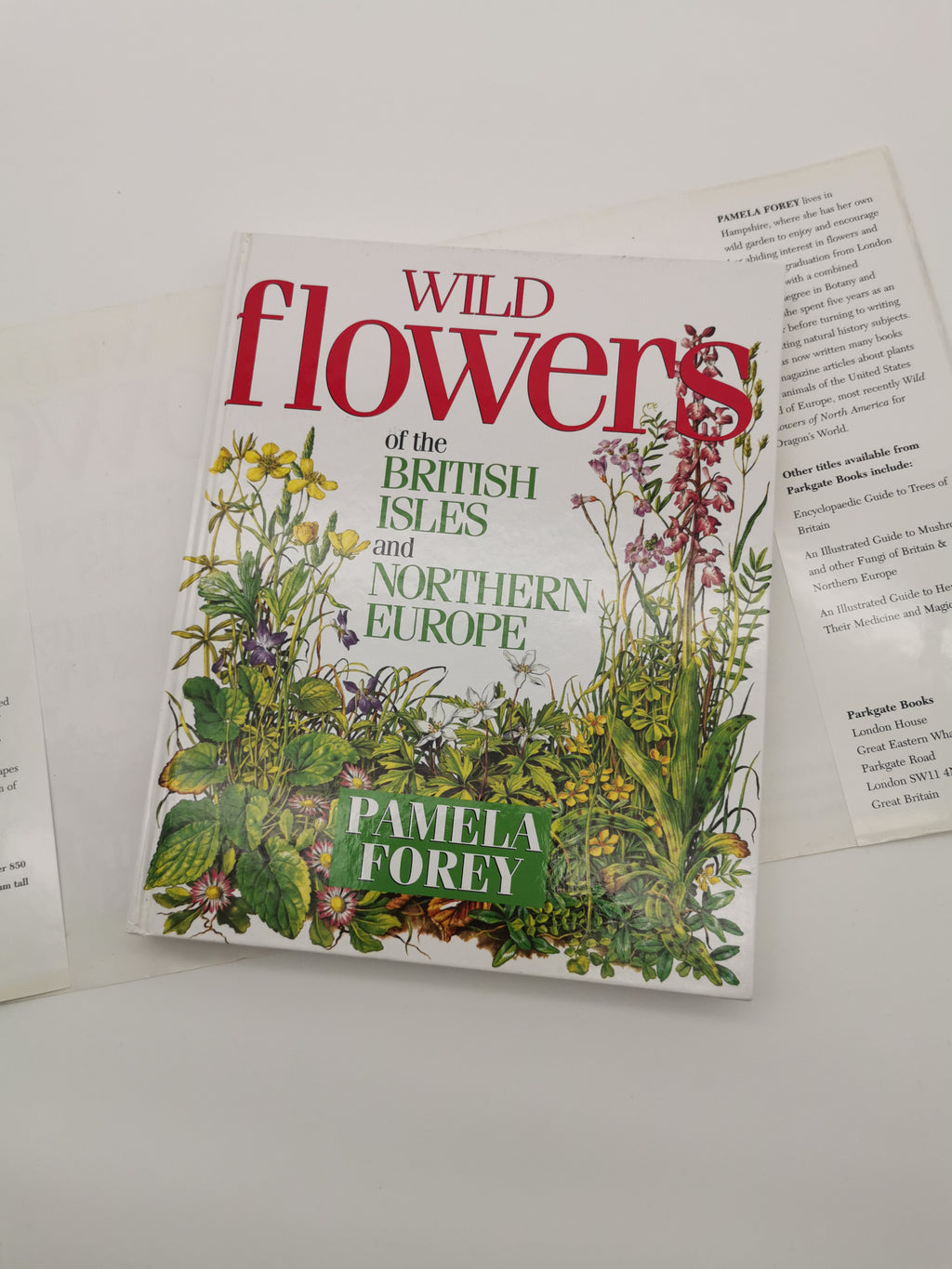 Wild Flowers of the British Isles and Northern Europe by Pamela Forey (Hardback, 1997) – Over 850 Species