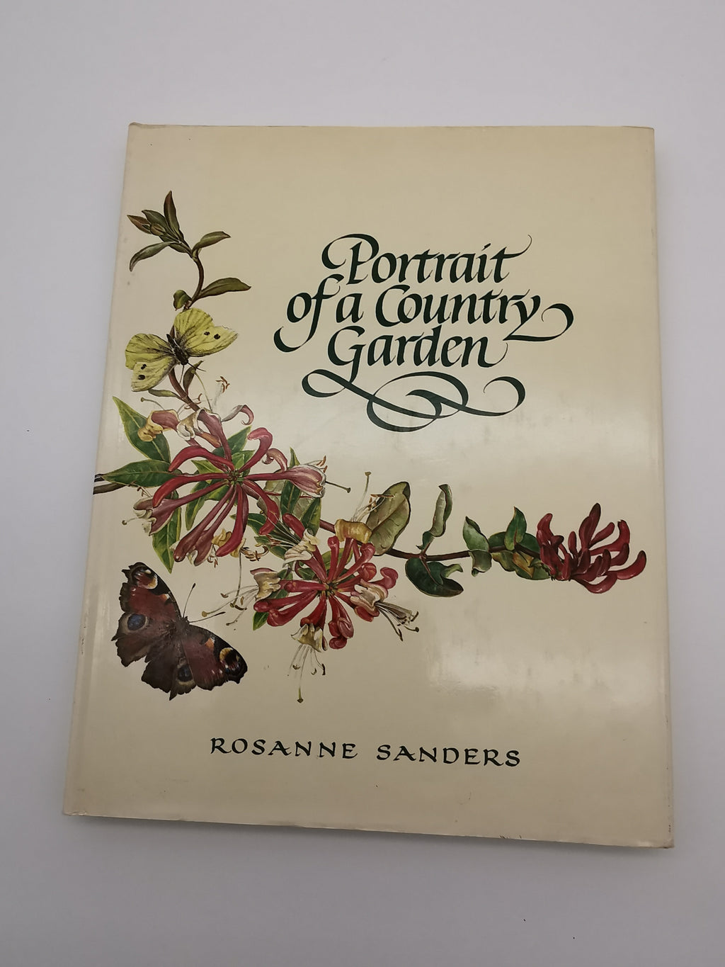 Portrait of a Country Garden by Rosanne Sanders (Vintage 1980 Hardback Book)